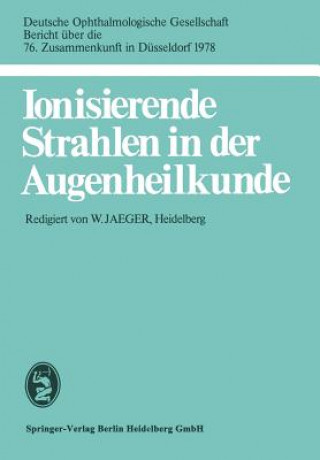 Kniha Ionisierende Strahlen in der Augenheilkunde W. Jaeger