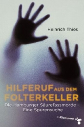 Kniha Hilferuf aus dem Folterkeller Heinrich Thies
