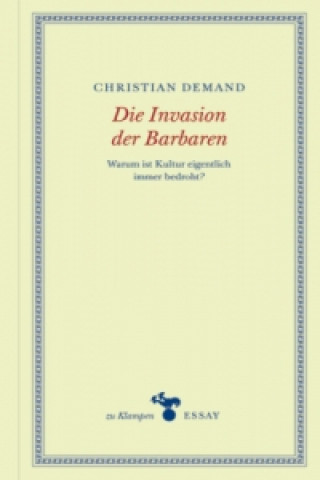 Kniha Die Invasion der Barbaren Christian Demand