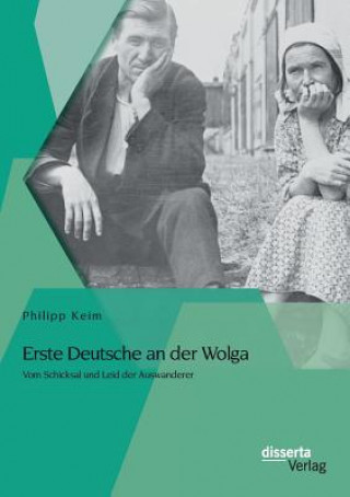 Книга Erste Deutsche an der Wolga Philipp Keim