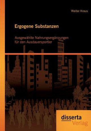 Kniha Ergogene Substanzen Walter Kraus