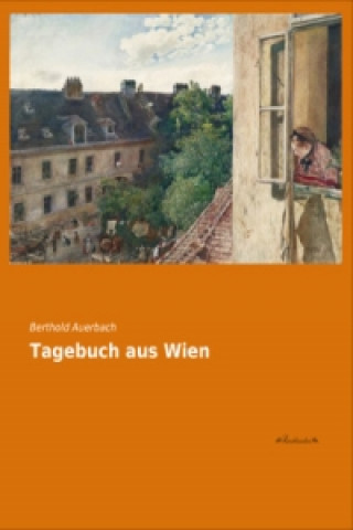 Książka Tagebuch aus Wien Berthold Auerbach