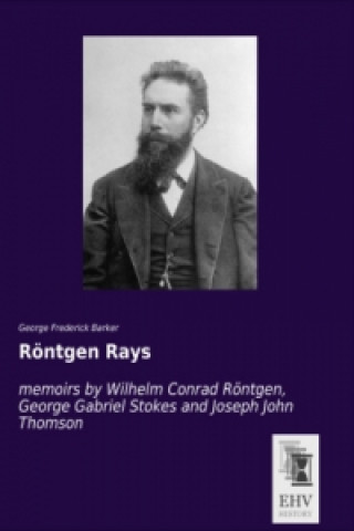Carte Röntgen Rays George Fr. Barker