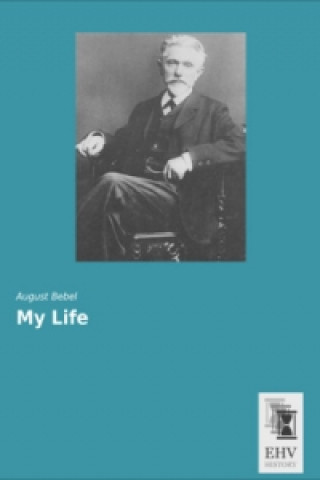 Buch My Life August Bebel