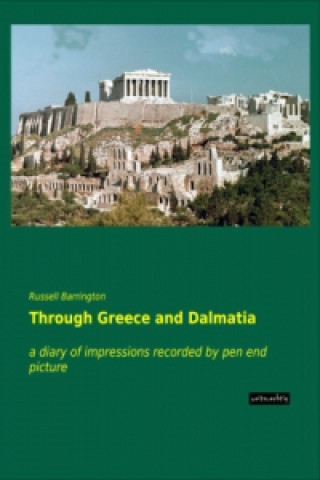 Kniha Through Greece and Dalmatia Russell Barrington
