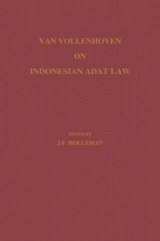 Kniha Van Vollenhoven on Indonesian Adat Law Cornelis van Vollenhoven