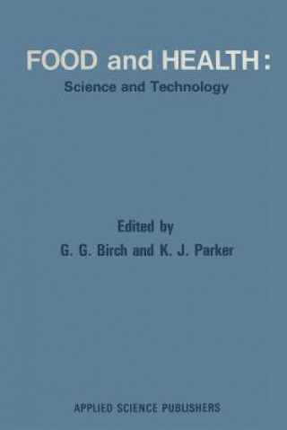 Kniha Food and Health: Science and Technology G. G. Birch