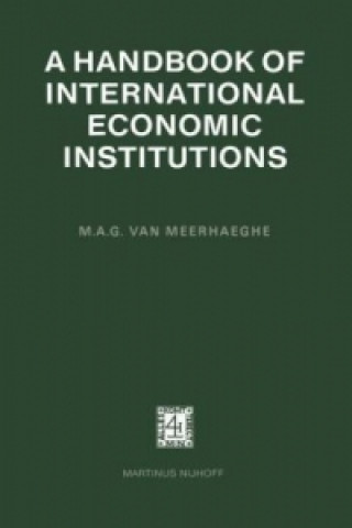 Kniha Handbook of International Economic Institutions M. A. G. van Meerhaeghe