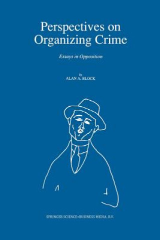 Kniha Perspectives on Organizing Crime A. Block