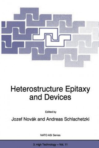 Kniha Heterostructure Epitaxy and Devices Josef Novák