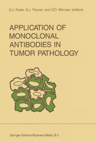 Kniha Application of Monoclonal Antibodies in Tumor Pathology Dirk J. Ruiter