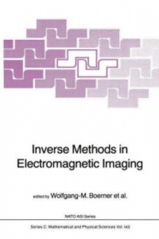 Könyv Inverse Methods in Electromagnetic Imaging W.M Boerner