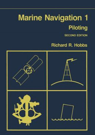 Könyv Marine Navigation 1 : Piloting Richard R. Hobbs