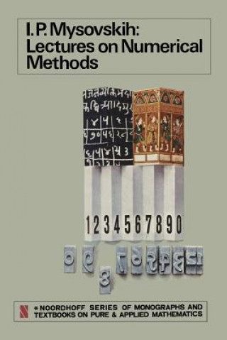 Carte Lectures on Numerical Methods I. P. Mysovskih