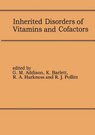 Książka Inherited Disorders of Vitamins and Cofactors G.M. Addison