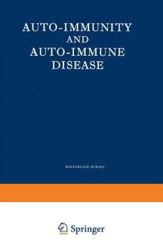 Könyv Auto-Immunity and Auto-Immune Disease Burnet MacFarlane