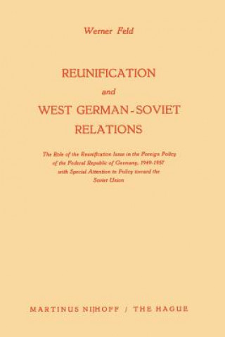 Książka Reunification and West German-Soviet Relations Werner Feld