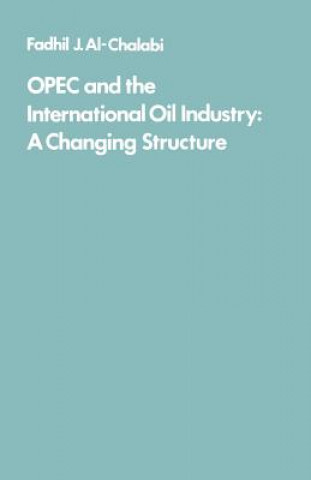 Kniha OPEC and the International Oil Industry F.J. Al-Chalabi