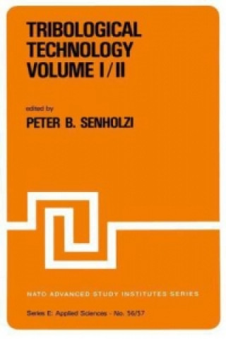 Kniha Tribological Technology Volume I; Volume II P.B. Senholzi