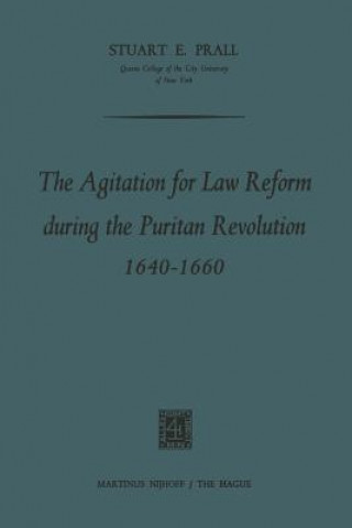 Carte Agitation for Law Reform during the Puritan Revolution 1640-1660 Stuart E. Prall