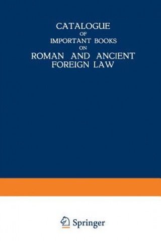 Carte Catalogue of Important Books on Roman and Ancient Foreign Law artinus Nijhoff