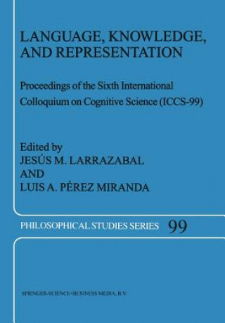 Kniha Language, Knowledge, and Representation Jesus M. Larrazabal