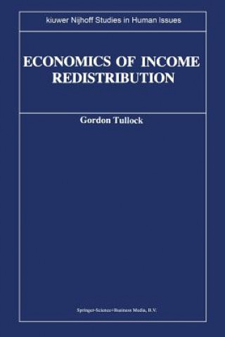 Kniha Economics of Income Redistribution Gordon Tullock