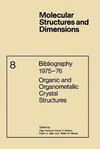 Książka Bibliography 1975 76 Organic and Organometallic Crystal Structures, 2 O. Kennard