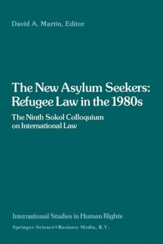 Könyv New Asylum Seekers: Refugee Law in the 1980s David Martin