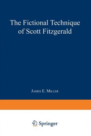 Kniha Fictional Technique of Scott Fitzgerald NA MILLER