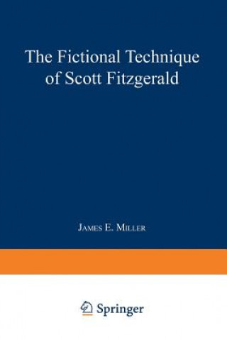 Książka Fictional Technique of Scott Fitzgerald NA MILLER