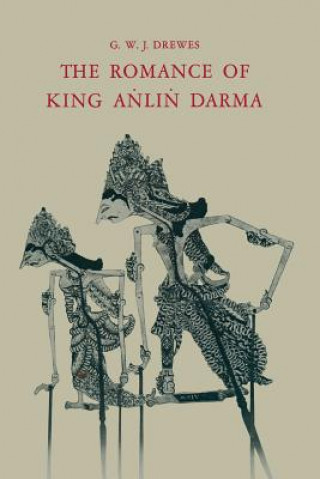 Carte Romance of King Anlin Darma in Javanese Literature Gerardus Willebrordus Joannes Drewes