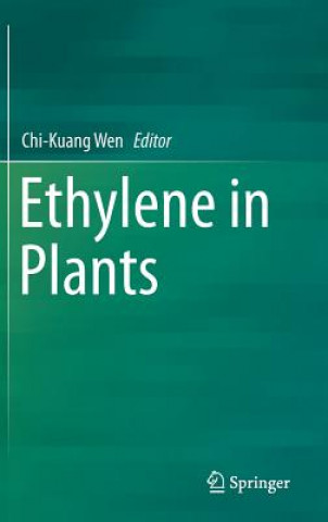 Kniha Ethylene in Plants Chi-Kuang Wen