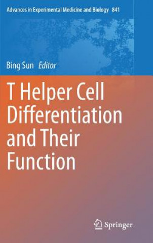 Knjiga T Helper Cell Differentiation and Their Function Bing Sun