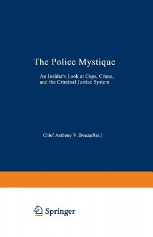 Könyv Police Mystique Anthony V. Bouza