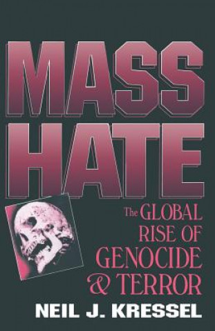 Knjiga Mass Hate Neil Jeffrey Kressel
