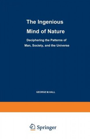Książka Ingenious Mind of Nature George M. Hall