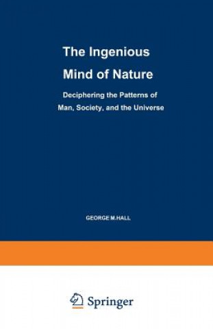 Kniha Ingenious Mind of Nature George M. Hall