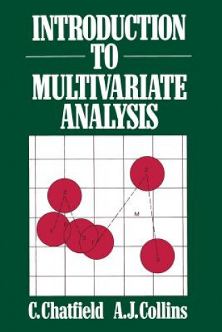 Kniha Introduction to Multivariate Analysis C. Chatfied