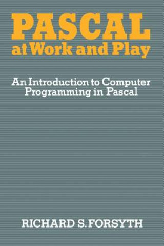 Kniha Pascal at Work and Play Richard Forsyth