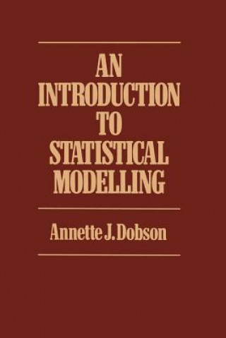 Carte Introduction to Statistical Modelling Annette J. Dobson