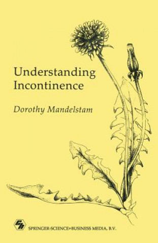 Kniha Understanding Incontinence Dorothy Mandelstam