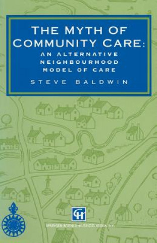 Kniha Myth of Community Care Steve Baldwin