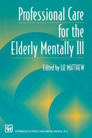 Buch Professional Care for the Elderly Mentally Ill, 1 Liz Matthew