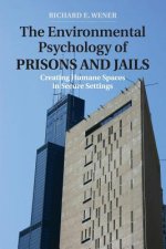 Könyv Environmental Psychology of Prisons and Jails Richard E. Wener