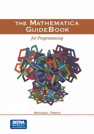 Kniha Mathematica GuideBook for Programming Michael Trott