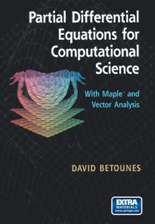 Kniha Partial Differential Equations for Computational Science David Betounes