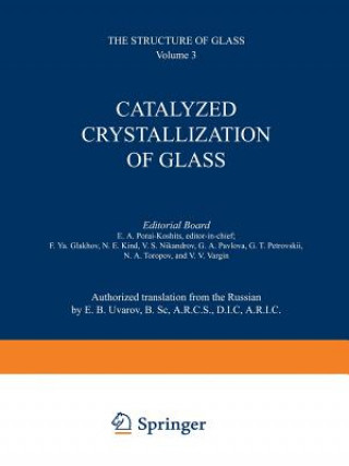 Kniha Catalyzed Crystallization of Glass / Katalizirovannaya Kristallizatsiya Stekla / E. A. Porai-Koshits