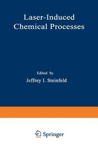 Książka Laser-Induced Chemical Processes Jeffrey I. Steinfeld