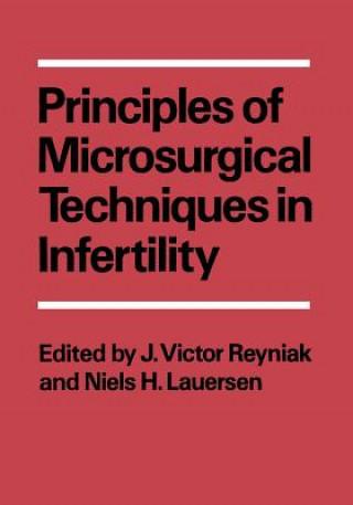 Könyv Principles of Microsurgical Techniques in Infertility J. Victor Reyniak